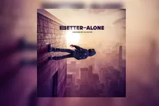 Better Of Alone